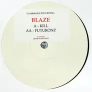 Blaze - Kill / Futuronz