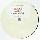 12inch Vinyl Single - Blaze - Kill / Futuronz - Stickered