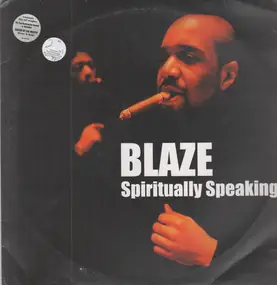 Blaze - Spiritually Speaking