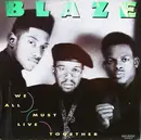 12inch Vinyl Single - Blaze - We All Must Live Together