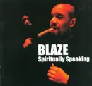 CD - Blaze - Spiritually Speaking