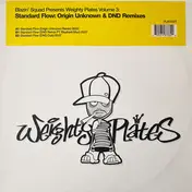 Blazin' Squad - Weighty Plates Volume 3: Standard Flow: Origin Unknown & DND Remixes