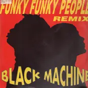 Black Machine - Funky Funky People (Remix)