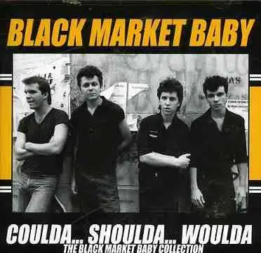 BLACK MARKET BABY - COULDA...SHOULDA... (COLLECTION)