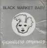 LP - Black Market Baby - Senseless Offerings