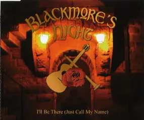 Blackmore's Night - I'll Be There (Just Call My Name)