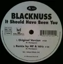 12inch Vinyl Single - Blacknuss - It Should Have Been You