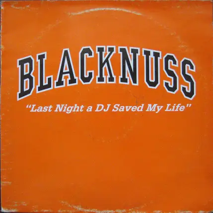 Blacknuss - Last Night A DJ Saved My Life