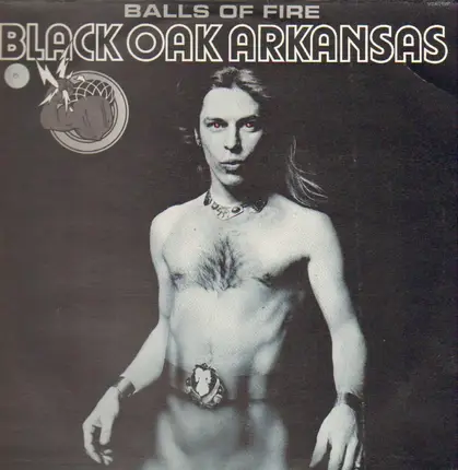 Black Oak Arkansas - Balls of Fire