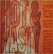 Black Oak Arkansas - Hot And Nasty (The Best Of Black Oak Arkansas)