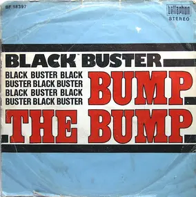 Black Buster - Bump The Bump