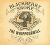 Double LP - Blackberry Smoke - The Whippoorwill