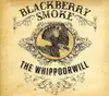 LP - BLACKBERRY SMOKE - WHIPPOORWILL