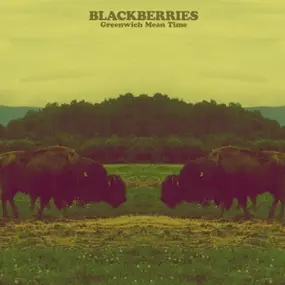 BLACKBERRIES - Greenwich Mean Time