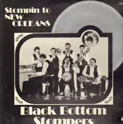 Black Bottom Stompers - Stompin to New Orleans