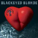 Blackeyed Blonde - Do Ya Like That Shit?