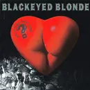 CD - Blackeyed Blonde - Do Ya Like That Shit?