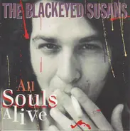 Blackeyed Susans - All Souls Alive