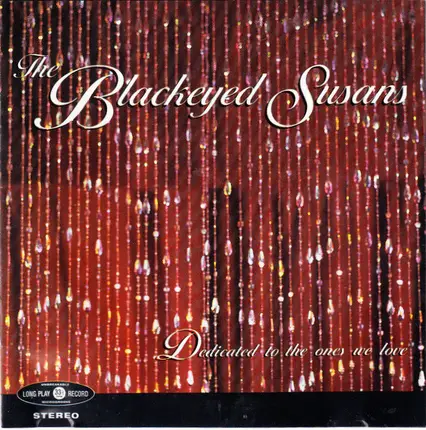 Blackeyed Susans - Dedicated to the Ones We Love