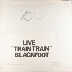 Blackfoot - Train, Train