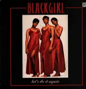 Blackgirl - Let's Do It Again (Remix)