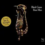 Black Grass - Bass Man