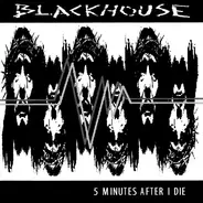 Blackhouse - 5 Minutes After I Die