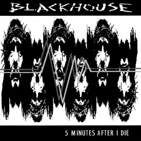 Blackhouse - 5 Minutes After I Die