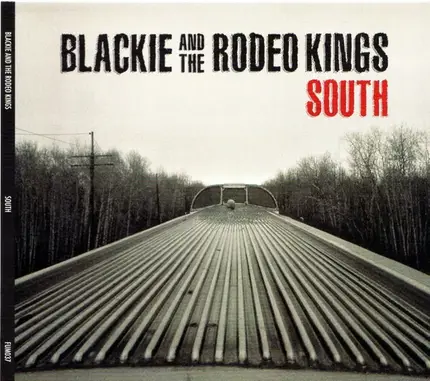 Blackie And The Rodeo Kings - South