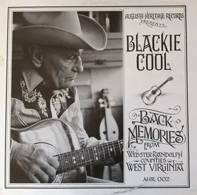 Blackie Cool - Back Memories From Webster-Randolph Counties, West Virginia