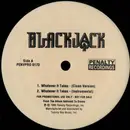 12'' - Blackjack - Whatever It Takes / F*ck Your Life - Promo