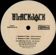 Blackjack - Whatever It Takes / F*ck Your Life