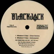 Blackjack - Whatever It Takes / F*ck Your Life