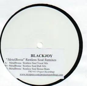 Blackjoy - Metalbossa (The Restless Soul Mixes)