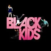 black kids - I'M NOT GONNA TEACH..