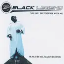 CD Single - Black Legend - You See The Trouble With Me