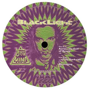 Blacklight - Across The Gulf Of Space / ...Of The Darkside / Messaging