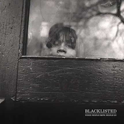 Blacklisted - When People Grow,People Go