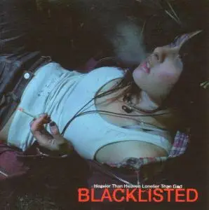 Blacklisted - Heavier Than Heaven,..
