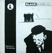 Black Radical MKII - Ripping Up The Industry