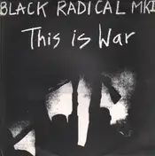 Black Radical MK II - This is War