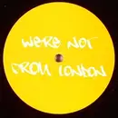 12inch Vinyl Single - Blackstreet - We're Not From London