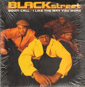 Blackstreet - Booti Call / I Like The Way You Work