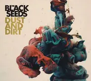 The Black Seeds - Dust and Dirt