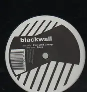 Blackwall - Fast And Cheap / Cocs