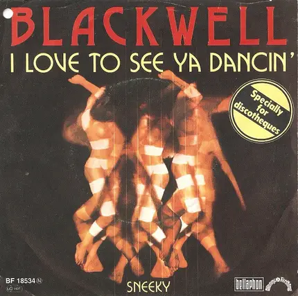 Blackwell - I Love To See Ya Dancin' / Sneeky