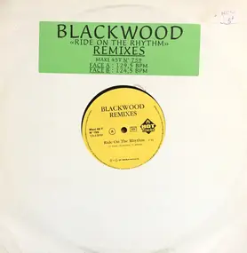 Blackwood - Ride On The Rhythm Remixes