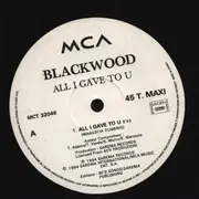12inch Vinyl Single - Blackwood - All I Gave To You - White Label