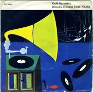 Blacky White & Orchester Benny Greif - Café Oriental / Bist Du Einsam Heut' Nacht
