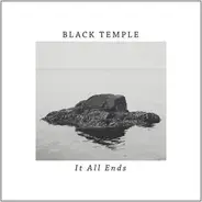 Black Temple - It All Ends